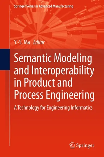 Capa de Semantic Modeling and Interoperability in Product and Process Engineering