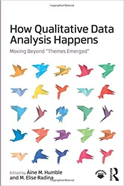 Capa de How qualitative data analysis happens. Moving beyond themes emerged