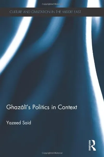 Capa de Ghazali's Politics in Context