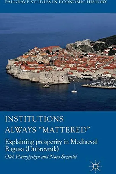 Capa de Institutions Always 'Mattered'