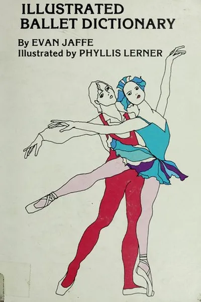 Cover of Illustrated ballet dictionary