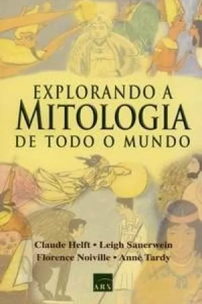 Cover of Explorando a mitologia de todo o mundo