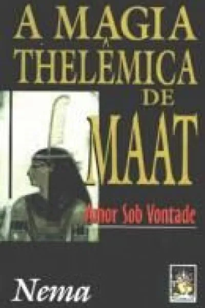 Cover of A Magia Thelêmica de Maat