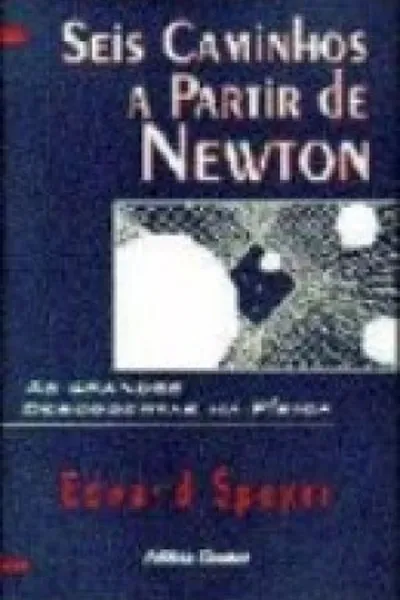 Cover of Seis Caminhos a partir de Newton