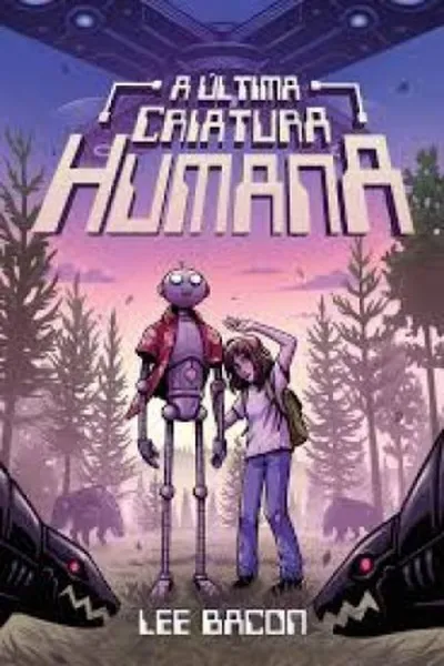 Cover of A Última Criatura Humana