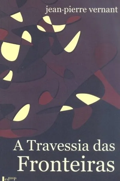 Cover of A Travessia das Fronteiras