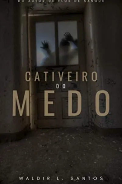 Cover of Cativeiro do Medo
