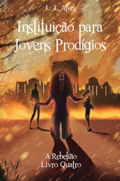 Cover of Instituição para Jovens Prodígios: A Rebelião