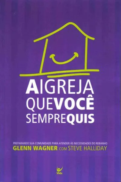 Cover of A igreja que você sempre quis