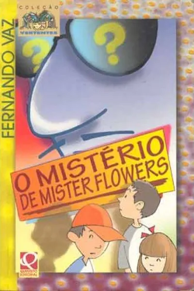 Cover of O mistério de Mister Flowers