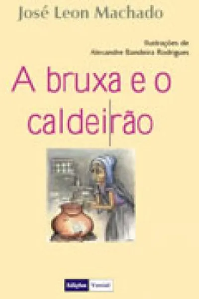 Cover of A Bruxa  e o Caldeirão