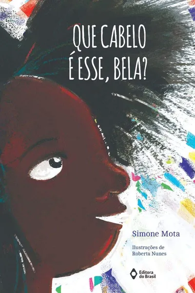 Cover of Que Cabelo É Esse, Bela