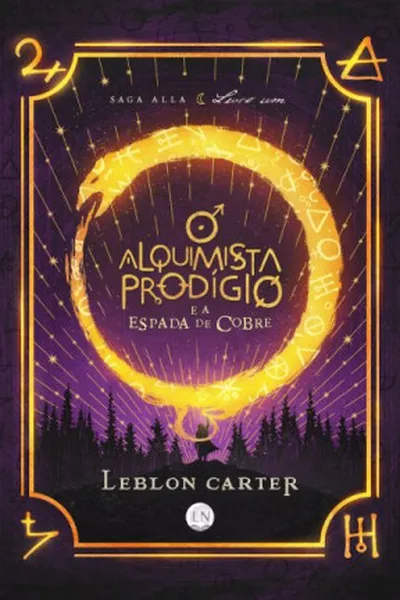 Cover of O Alquimista Prodígio e a Espada de Cobre: Saga Alla