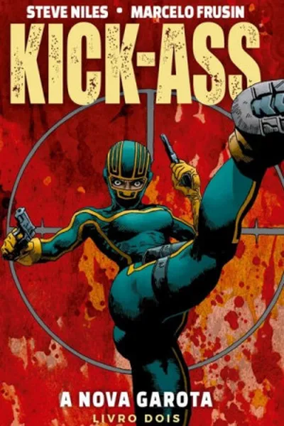 Cover of Kick Ass: A Nova Garota