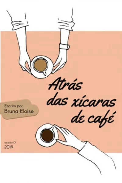 Cover of Atrás das Xícaras de Café