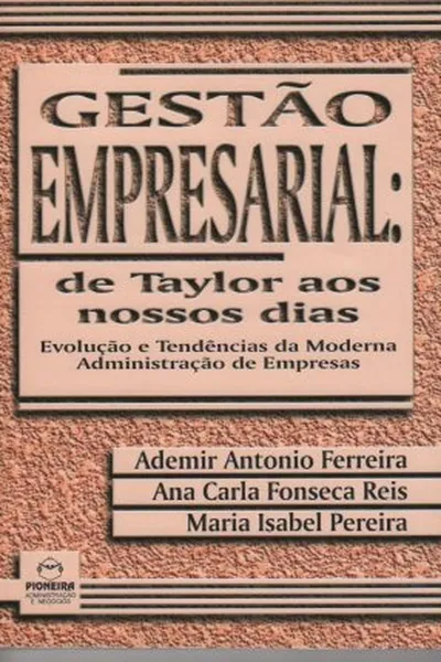 Cover of Gestão Empresarial: de Taylor aos nossos dias