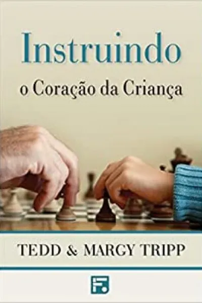 Cover of Instruindo o coração da criança