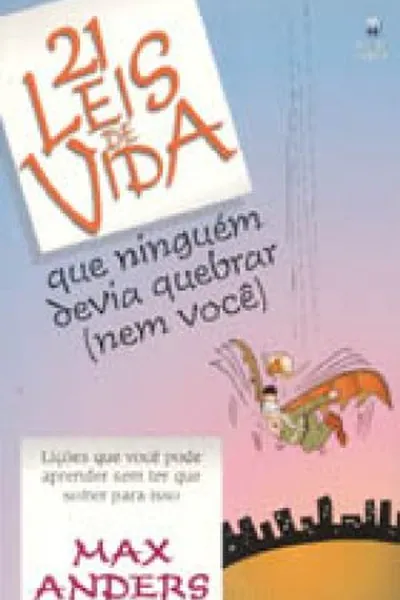 Cover of 21 Leis de Vida que Ninguém Devia Quebrar