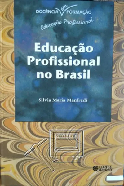 Cover of Educação Profissional no Brasil
