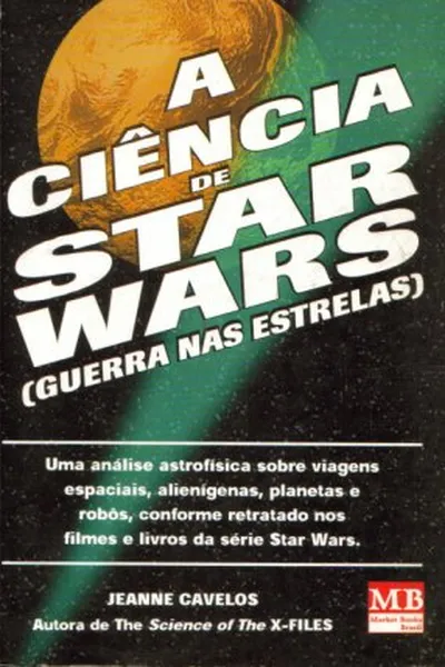 Cover of A Ciência de Star Wars (Guerra nas Estrelas)