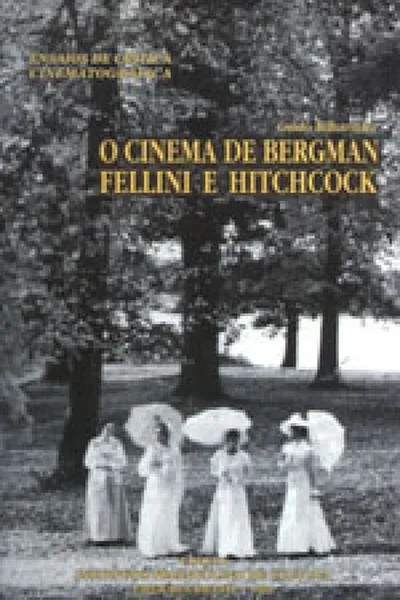 Cover of O cinema de Bergman, Fellini e Hitchcock