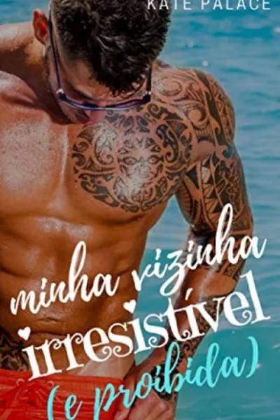Cover of BOX: Meu Vizinho Milionário (e proibido) + Minha Vizinha Irresistível (e proibida)
