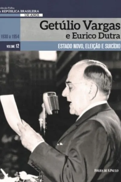 Cover of Getúlio Vargas e Eurico Dutra