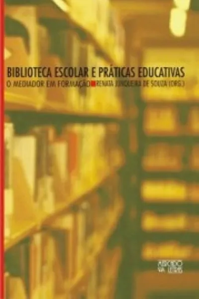 Cover of Biblioteca escolar e práticas educativas