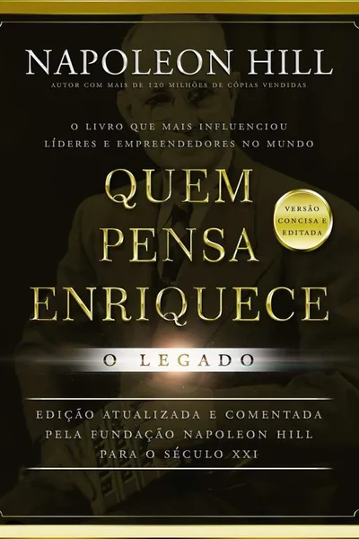 Cover of Quem pensa enriquece - O Legado