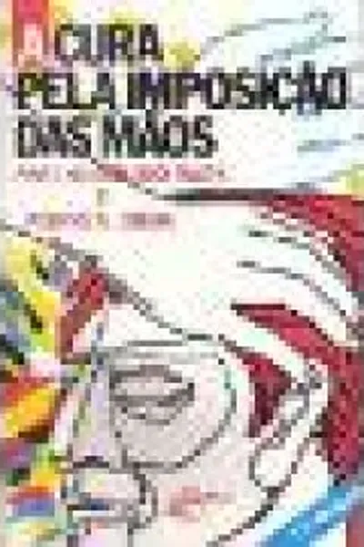 Cover of A cura pela imposição das mãos