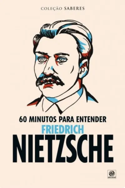 Cover of 60 minutos para entender Friedrich Nietzsche