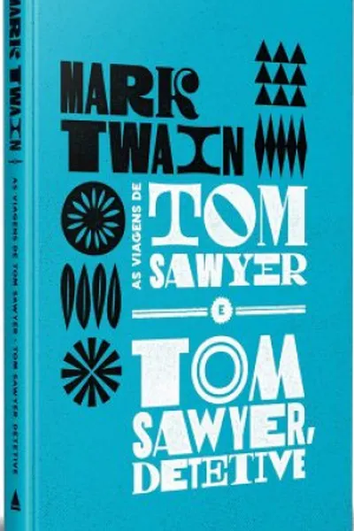Cover of As Viagens de Tom Sawyer e Tom Sawyer, Detetive