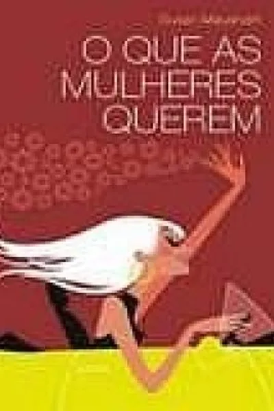 Cover of O Que As Mulheres Querem