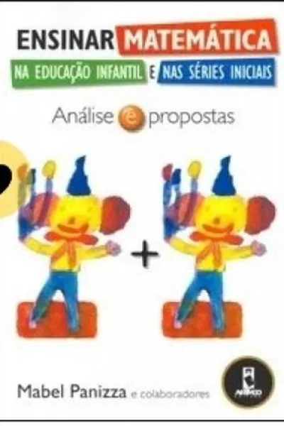 Cover of Ensinar Matemática na Educação Infantil e nas Séries Iniciais