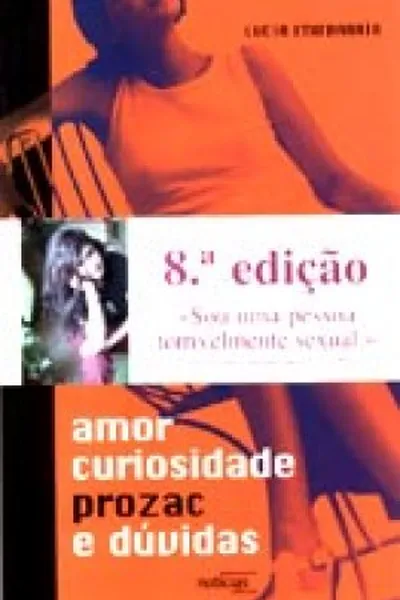 Cover of Amor, Curiosidade, Prozac e Dúvidas
