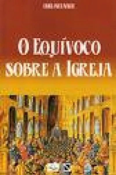 Cover of O Equívoco Sobre a Igreja