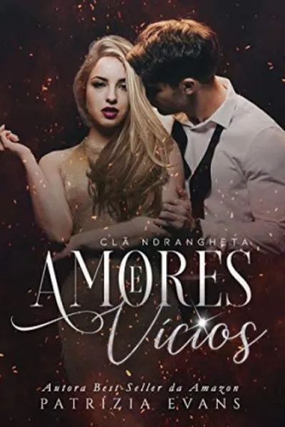 Cover of Amores e Vícios: Trilogia Ndrangheta