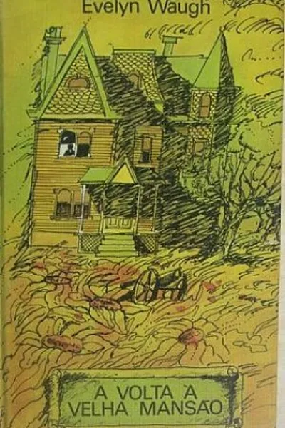 Cover of A volta à velha mansão (Brideshead Revisited)