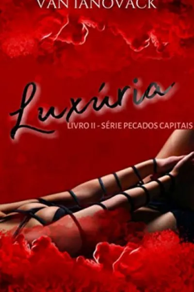 Cover of Luxúria: Livro II - Série Pecados Capitais