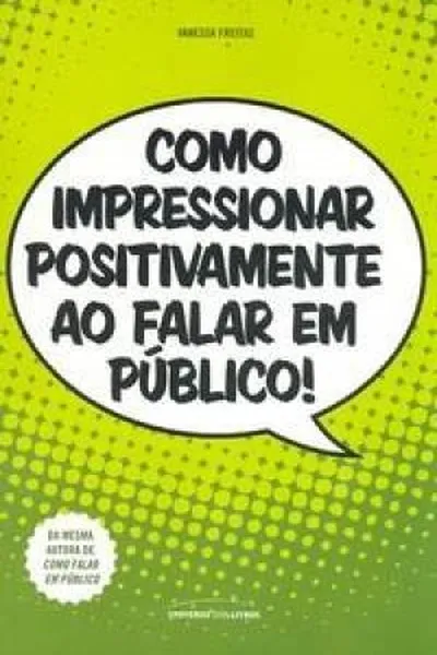 Cover of Como Impressionar Positivamente ao Falar em Público