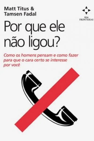 Cover of Por que ele não ligou?