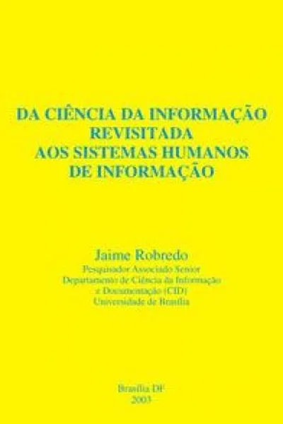Cover of Da Ciência da Informação revisitada aos sistemas humanos de informação