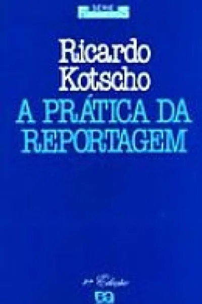Cover of A Prática da Reportagem