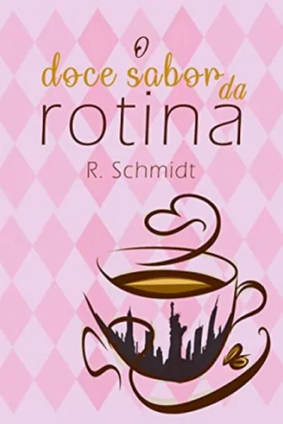 Cover of o doce sabor da rotina