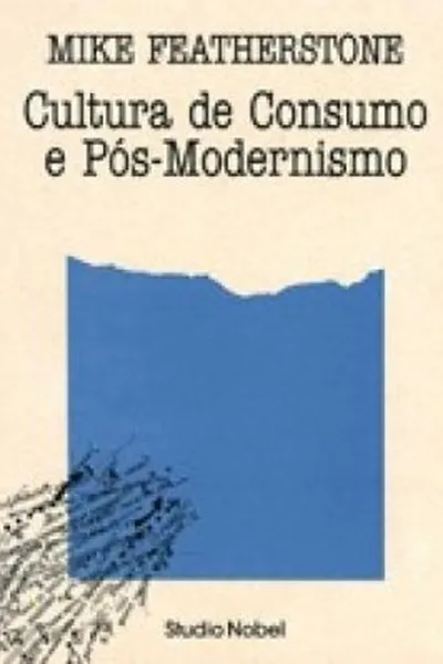 Cover of Cultura de Consumo e Pós-Modernismo