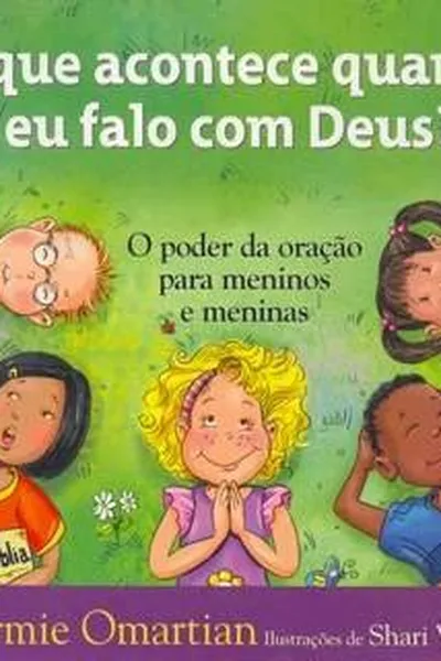 Cover of O que Acontece Quando Eu Falo com Deus