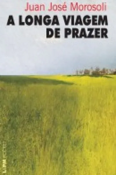 Cover of A Longa Viagem de Prazer