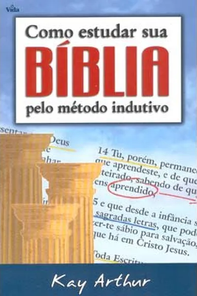 Cover of Como Estudar a Bíblia Pelo Método Indutivo