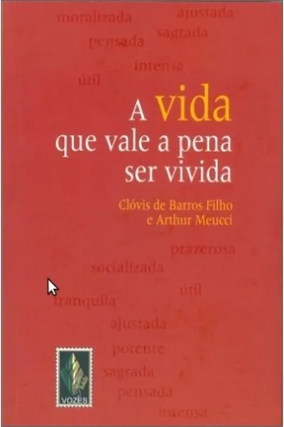 Cover of A Vida Que Vale A Pena Ser Vivida