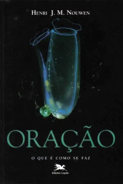 Cover of Oração: o que é, como se faz